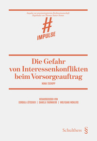 Vorderes Coverbild Die Gefahr von Interessenkonflikten beim Vorsorgeauftrag