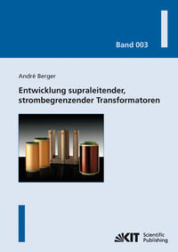 Vorderes Coverbild Entwicklung supraleitender, strombegrenzender Transformatoren