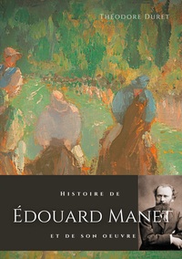 Vorderes Coverbild Histoire de Édouard Manet et de son oeuvre