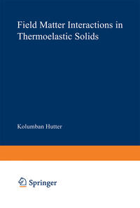 Vorderes Coverbild Field Matter Interactions in Thermoelastic Solids