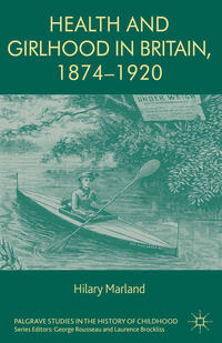 Vorderes Coverbild Health and Girlhood in Britain, 1874-1920