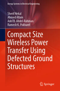 Vorderes Coverbild Compact Size Wireless Power Transfer Using Defected Ground Structures