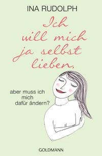Vorderes Coverbild Ich will mich ja selbst lieben,