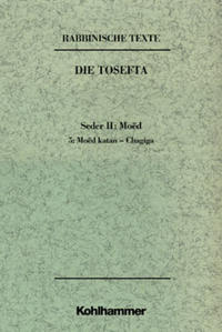 Vorderes Coverbild Rabbinische Texte, Erste Reihe: Die Tosefta. Band II: Seder Moëd