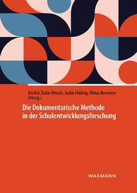 Vorderes Coverbild Die Dokumentarische Methode in der Schulentwicklungsforschung
