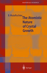 Vorderes Coverbild The Atomistic Nature of Crystal Growth