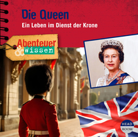 Vorderes Coverbild Abenteuer & Wissen: Die Queen