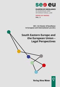 Vorderes Coverbild South Eastern Europe and the European Union – Legal Perspectives