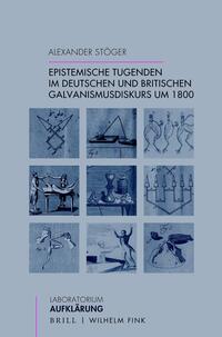 Vorderes Coverbild Epistemische Tugenden im deutschen und britischen Galvanismusdiskurs um 1800