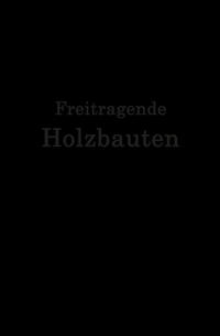 Vorderes Coverbild Freitragende Holzbauten