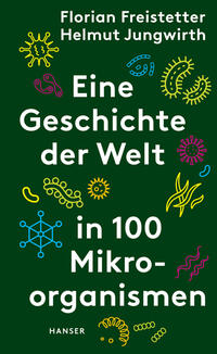 Vorderes Coverbild Eine Geschichte der Welt in 100 Mikroorganismen