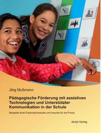 Vorderes Coverbild Pädagogische Förderung mit assistiven Technologien und Unterstützter Kommunikation in der Schule