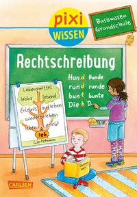 Vorderes Coverbild Pixi Wissen 96: Basiswissen Grundschule: Rechtschreibung