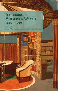Vorderes Coverbild Transitions in Middlebrow Writing, 1880 - 1930