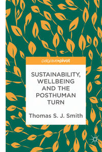 Vorderes Coverbild Sustainability, Wellbeing and the Posthuman Turn