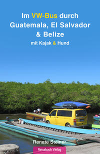 Vorderes Coverbild Im VW-Bus durch Guatemala, El Salvador & Belize