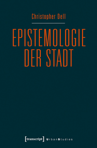 Vorderes Coverbild Epistemologie der Stadt