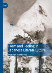 Vorderes Coverbild Form and Feeling in Japanese Literati Culture