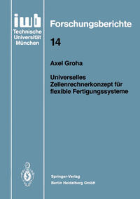 Vorderes Coverbild Universelles Zellenrechnerkonzept für flexible Fertigungssysteme