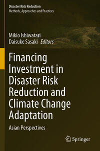 Vorderes Coverbild Financing Investment in Disaster Risk Reduction and Climate Change Adaptation