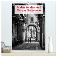 Vorderes Coverbild In den Straßen und Gassen Barcelonas (hochwertiger Premium Wandkalender 2026 DIN A2 hoch), Kunstdruck in Hochglanz