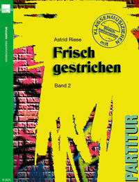 Vorderes Coverbild Frisch gestrichen. Klassenmusizieren mit Streichinstrumenten / Frisch gestrichen (Band 2), Partitur