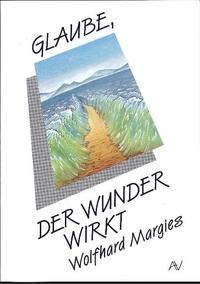 Vorderes Coverbild Glaube, der Wunder wirkt