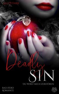 Vorderes Coverbild The Deadly Sin - Du wirst mich zerstören (Bad Hero Romance)