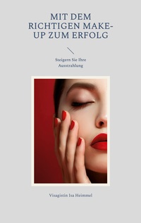 Vorderes Coverbild Mit dem richtigen Make-up zum Erfolg