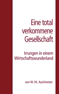 Vorderes Coverbild Eine total verkommene Gesellschaft