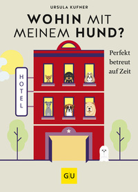 Vorderes Coverbild Wohin mit meinem Hund?