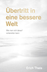 Vorderes Coverbild Übertritt in eine bessere Welt