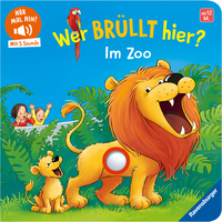 Vorderes Coverbild Hör mal hin - Wer brüllt hier? Im Zoo