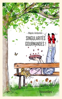 Vorderes Coverbild Singularités gourmandes et leurs recettes