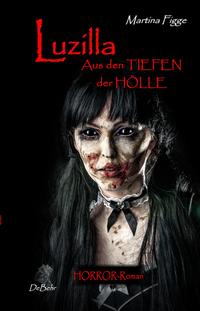 Vorderes Coverbild LUZILLA - Aus den Tiefen der Hölle - Horror-Roman
