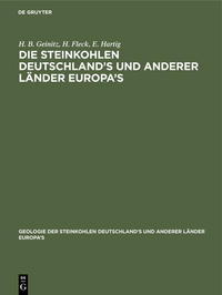 Vorderes Coverbild Die Steinkohlen Deutschland's und anderer Länder Europa's