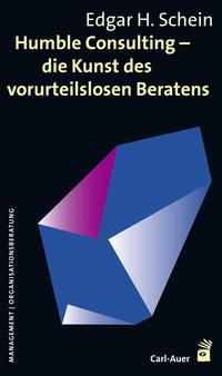 Vorderes Coverbild Humble Consulting – Die Kunst des vorurteilslosen Beratens