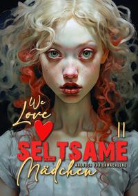 Vorderes Coverbild We love seltsame Mädchen Malbuch für Erwachsene 2