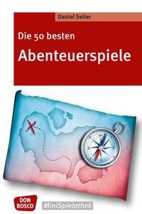 Vorderes Coverbild Die 50 besten Abenteuerspiele