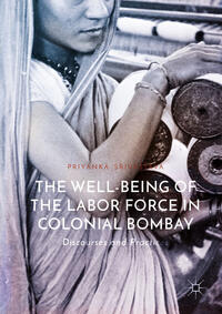 Vorderes Coverbild The Well-Being of the Labor Force in Colonial Bombay