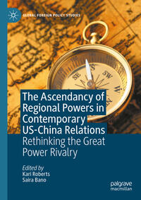Vorderes Coverbild The Ascendancy of Regional Powers in Contemporary US-China Relations