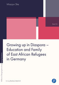 Vorderes Coverbild Growing up in Diaspora – Education and Family of East African Refugees in Germany