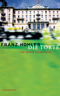 Vorderes Coverbild Die Torte und andere Erzählungen
