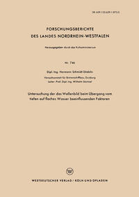 Vorderes Coverbild Untersuchung der das Wellenbild beim Übergang vom tiefen auf flaches Wasser beeinflussenden Faktoren