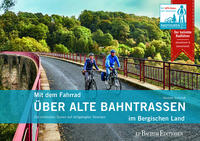 Vorderes Coverbild Mit dem Fahrrad über alte Bahntrassen im Bergischen Land