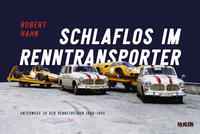 Vorderes Coverbild Schlaflos im Renntransporter: Robert Hahn