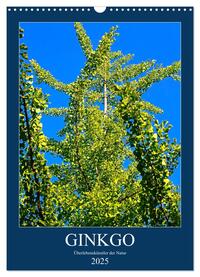 Vorderes Coverbild Ginkgo (Wandkalender 2025 DIN A3 hoch), CALVENDO Monatskalender