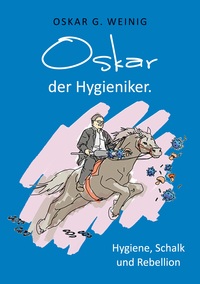 Vorderes Coverbild Oskar, der Hygieniker