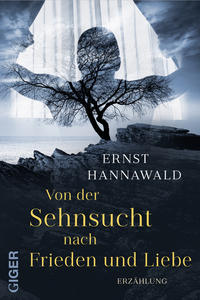 Vorderes Coverbild Von der Sehnsucht nach Frieden und Liebe