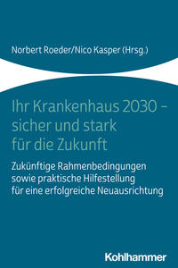Vorderes Coverbild Ihr Krankenhaus 2030 - sicher und stark für die Zukunft
